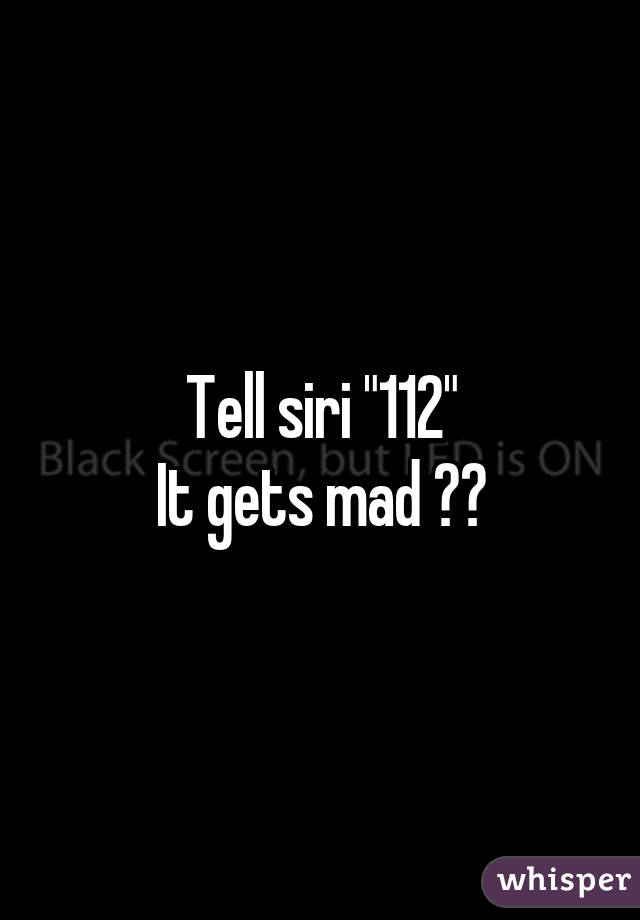 What Happens If You Tell Siri 112