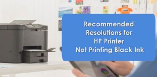 Recommended Resolutions For HP Printer Not Printing Black Ink Recommended Resolutions For HP Printer Not Printing Black Ink