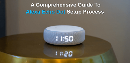 A Comprehensive Guide To Alexa Echo Dot Setup Process A Comprehensive Guide To Alexa Echo Dot Setup Process