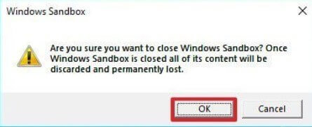 By closing the Windows sandbox window