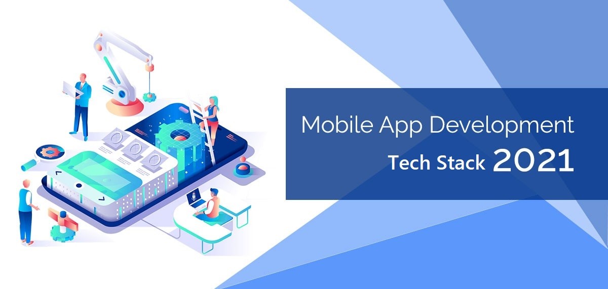 How To Choose Tech Stack For Mobile App Development