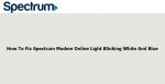 How To Fix Spectrum Modem Online Light Blinking White And Blue