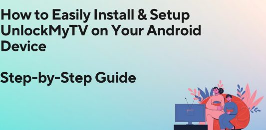 How to Easily Install & Setup UnlockMyTV on Your Android Device Setup UnlockMyTV on Your Android Device