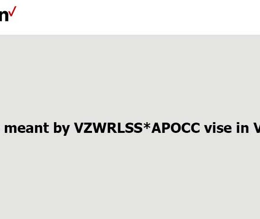 What is meant by VZWRLSS*APOCC vise in Verizon? What is meant by VZWRLSS*APOCC vise in Verizon?