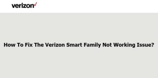 How To Fix The Verizon Smart Family Not Working Issue? Verizon Smart Family Not Working