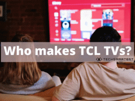Who makes TCL TVs? Are They Worth Buying? Who makes TCL TVs