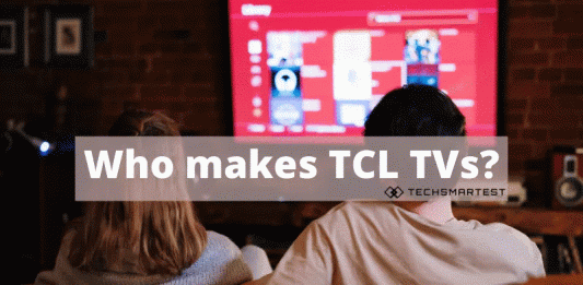 Who makes TCL TVs? Are They Worth Buying? Who makes TCL TVs